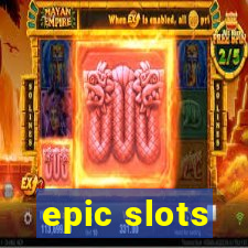 epic slots