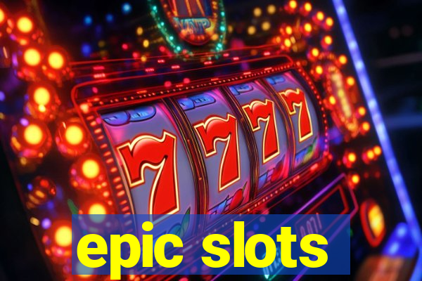 epic slots