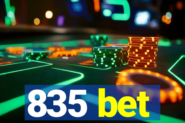 835 bet