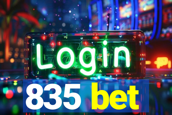 835 bet