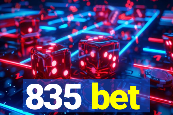 835 bet