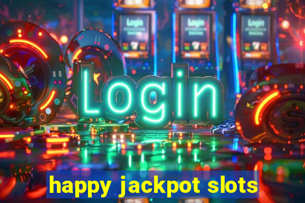 happy jackpot slots