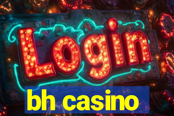 bh casino