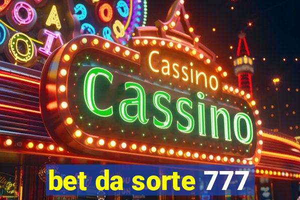 bet da sorte 777