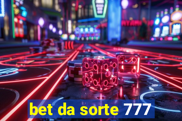 bet da sorte 777