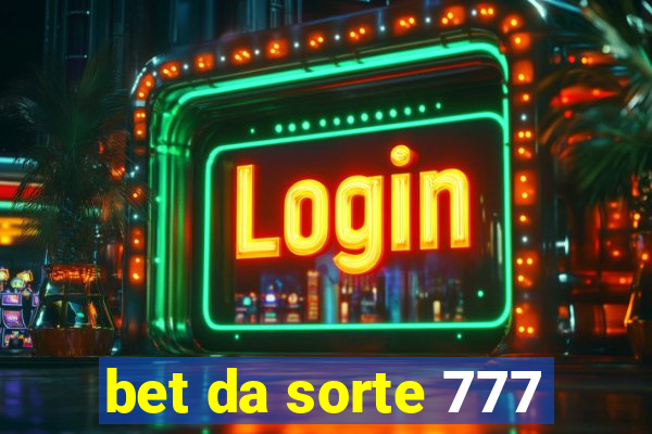 bet da sorte 777