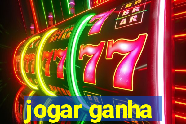 jogar ganha