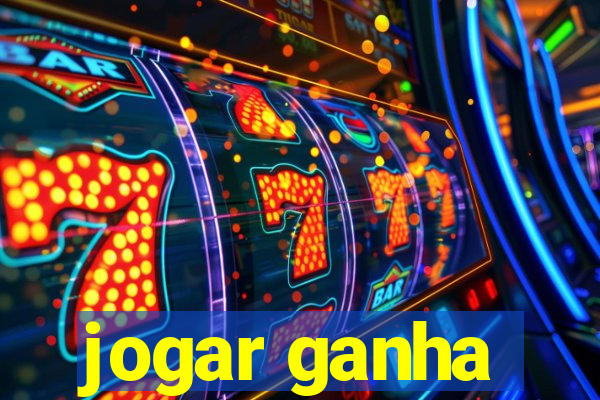 jogar ganha