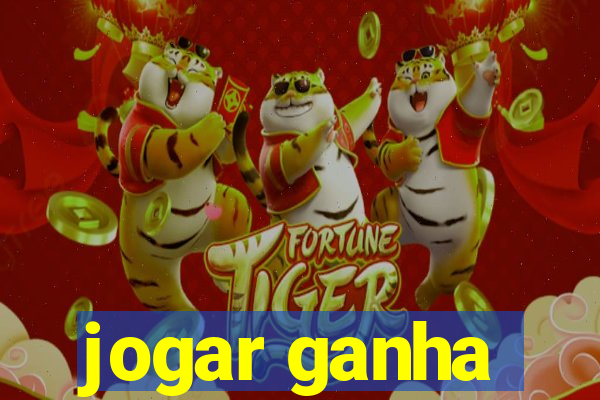 jogar ganha