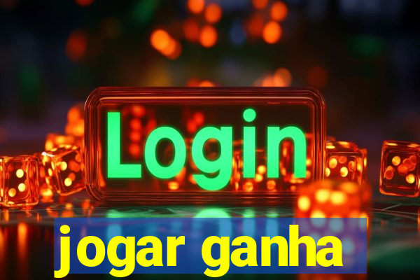 jogar ganha