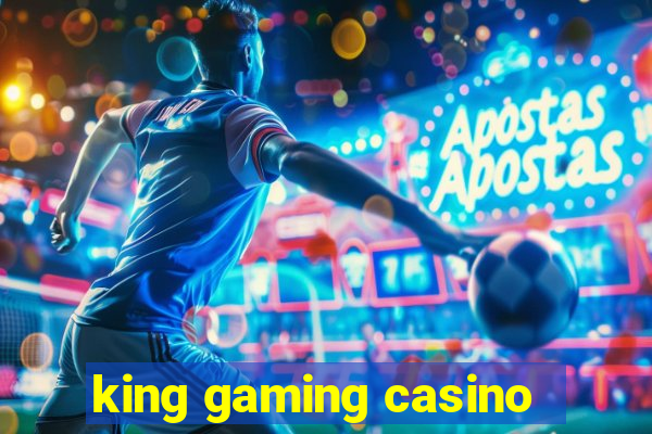 king gaming casino