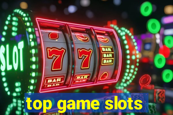 top game slots