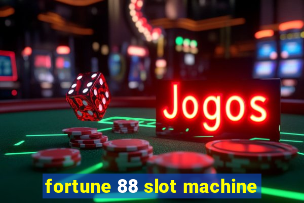 fortune 88 slot machine