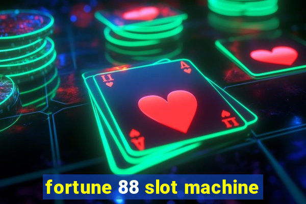 fortune 88 slot machine