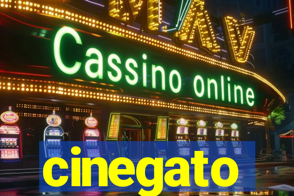 cinegato