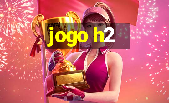 jogo h2