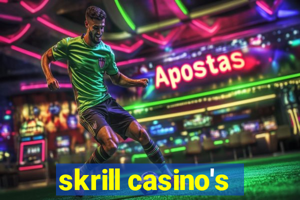 skrill casino's