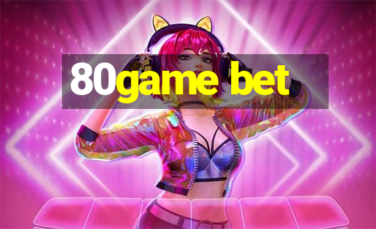 80game bet