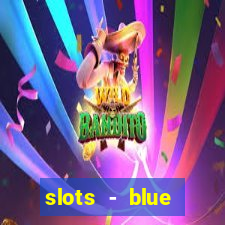 slots - blue diamond casino