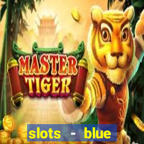 slots - blue diamond casino