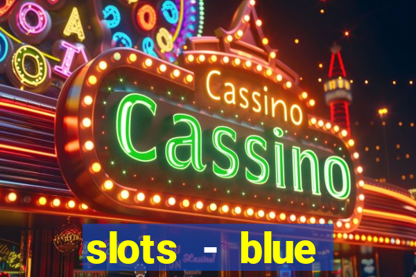 slots - blue diamond casino