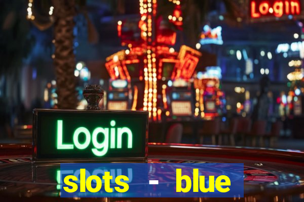 slots - blue diamond casino