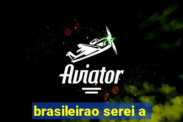 brasileirao serei a