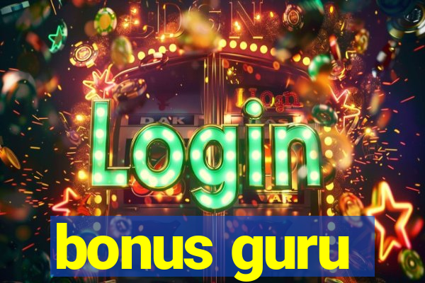 bonus guru