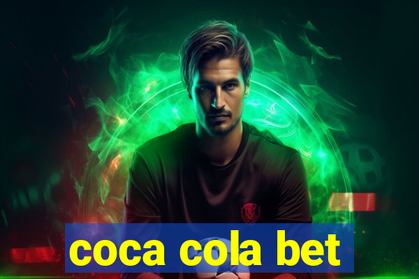 coca cola bet