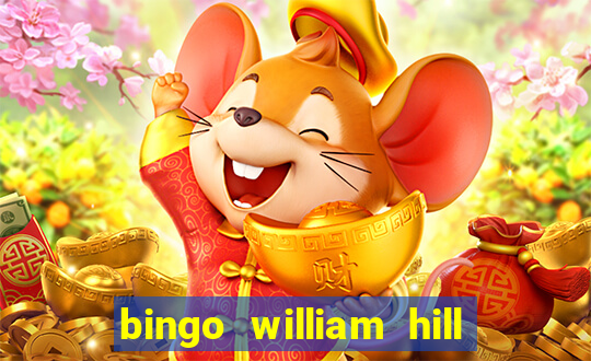 bingo william hill mini lobby