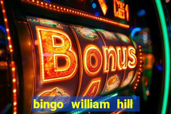 bingo william hill mini lobby