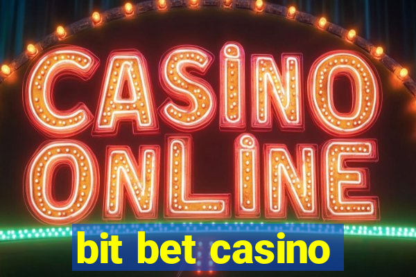 bit bet casino