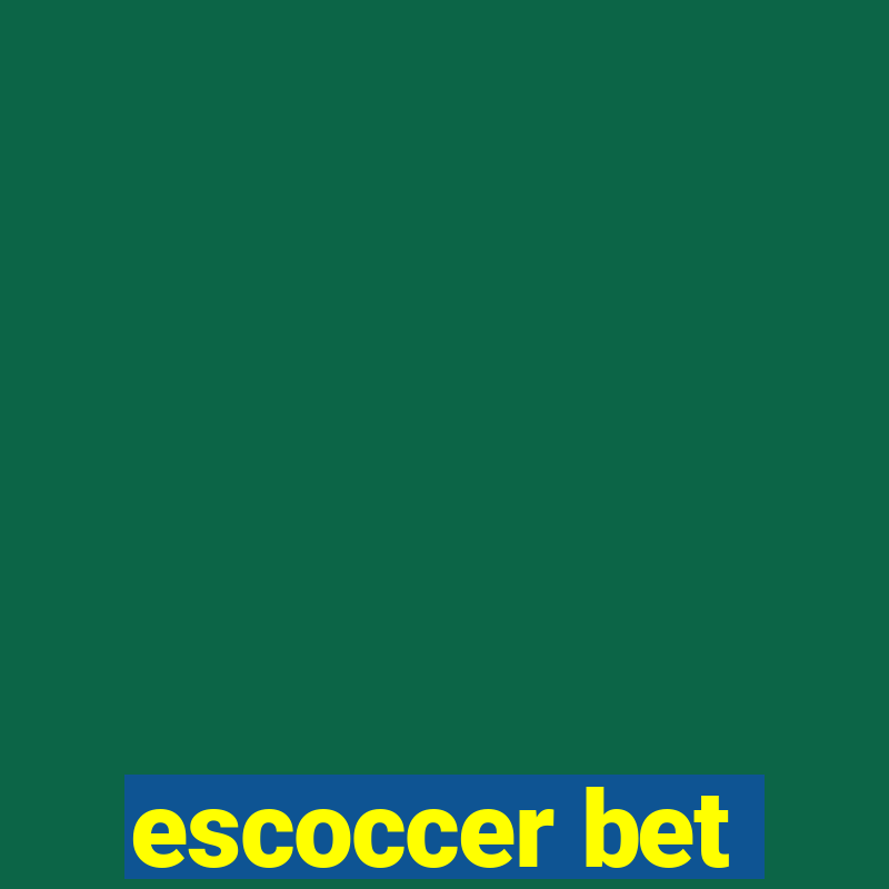 escoccer bet