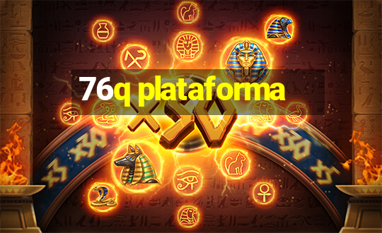 76q plataforma