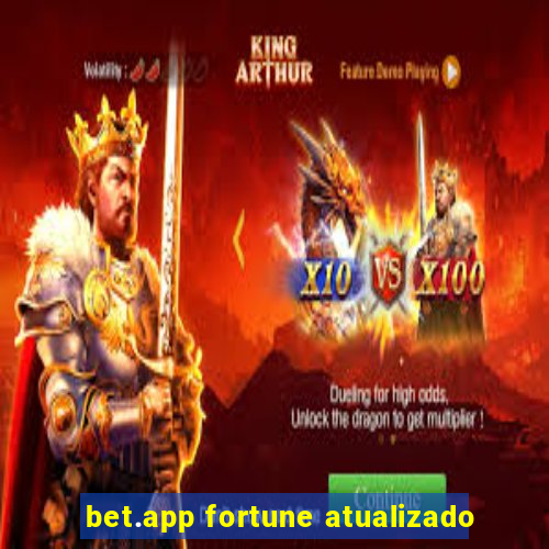 bet.app fortune atualizado