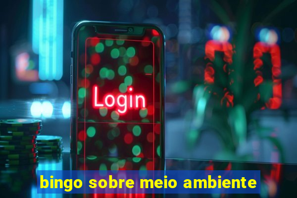 bingo sobre meio ambiente