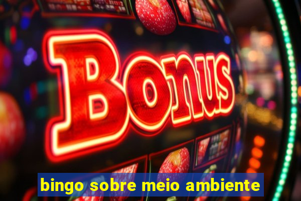 bingo sobre meio ambiente