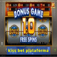 kiss bet plataforma