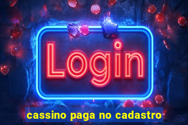 cassino paga no cadastro