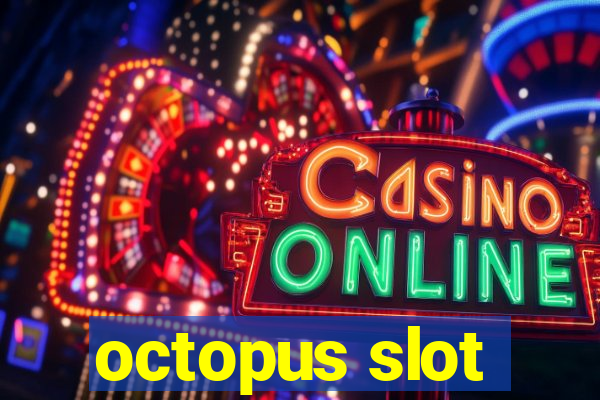 octopus slot