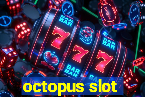 octopus slot