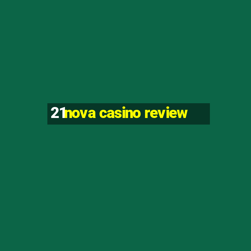 21nova casino review