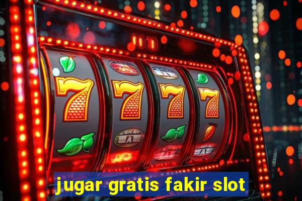 jugar gratis fakir slot