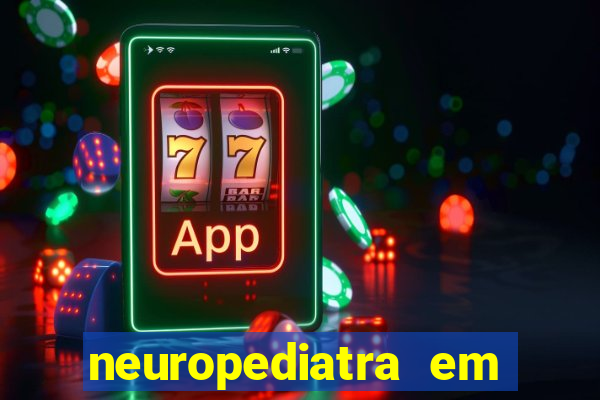 neuropediatra em juazeiro bahia