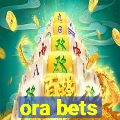 ora bets