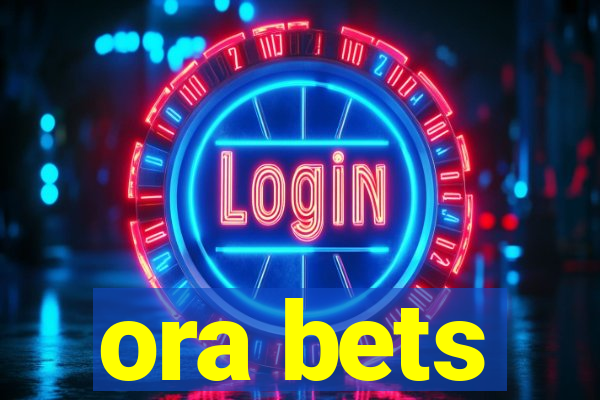 ora bets