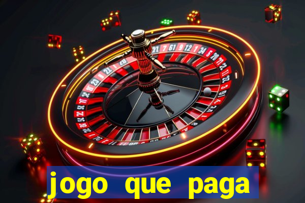 jogo que paga muito dinheiro