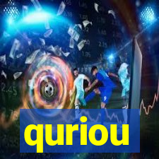 quriou