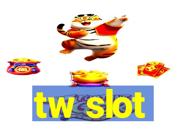 tw slot