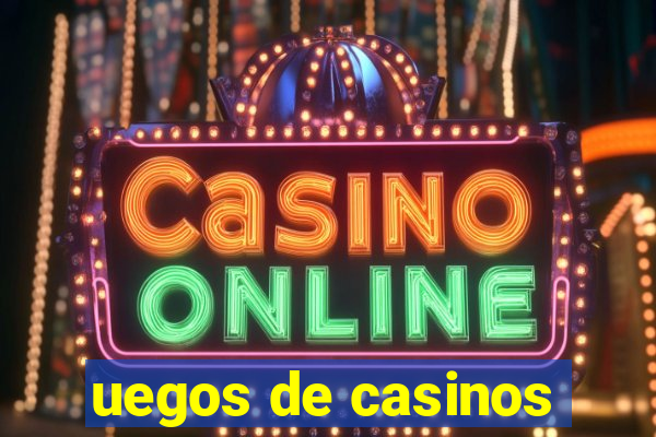 uegos de casinos